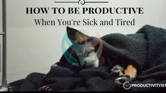 Cómo ser productivo cuando estás cansado y enfermo_banner