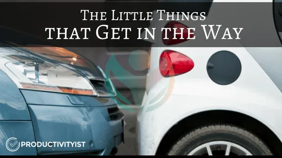 Las pequeñas cosas que se interponen en el camino